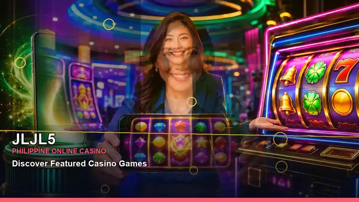 JLJL5 JLJL5 brand search, casino access, games, account help and safer participation in the Philippines scene with right